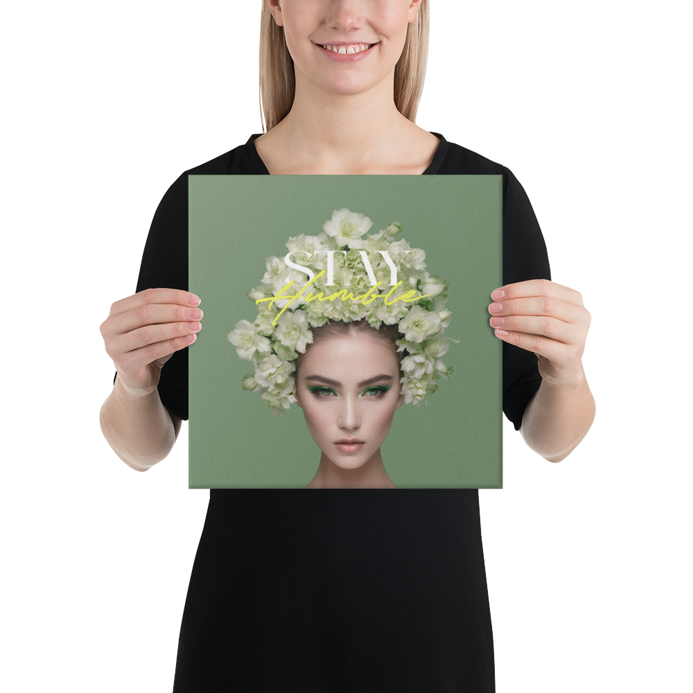 Stay Humble Female Flower Art Canvas Print