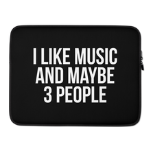 I Like Music and Maybe 3 People Laptop Sleeve