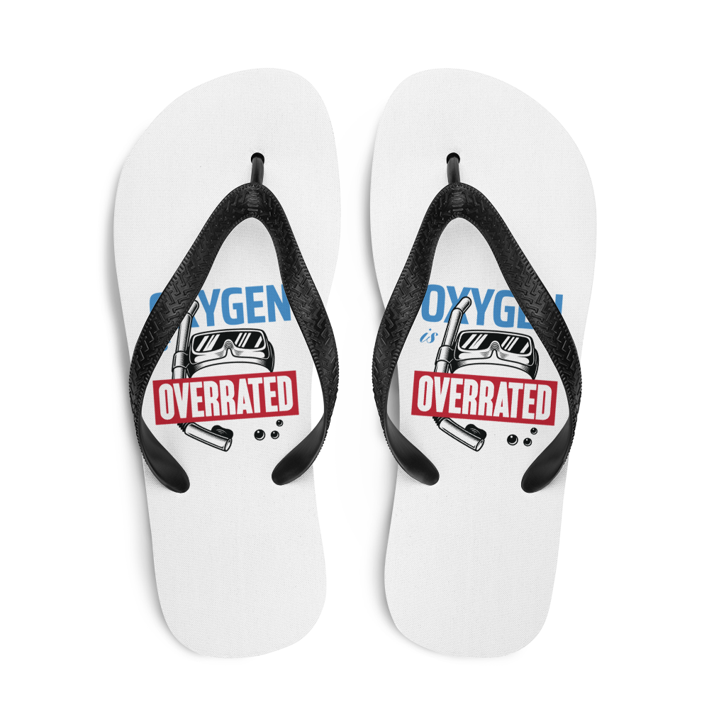 Oxygen is Overrated Potrait Flip Flops