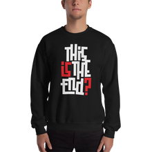 IS/THIS IS THE END? Reverse Unisex Sweatshirt