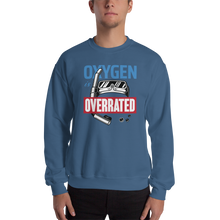 Oxygen is Overrated Unisex Sweatshirt