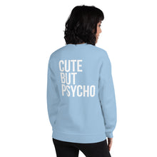 Cute But Psycho Unisex Sweatshirt