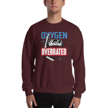 Oxygen is Overrated Unisex Sweatshirt