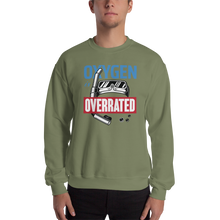 Oxygen is Overrated Unisex Sweatshirt