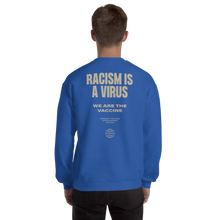 Racism is a Virus Unisex Sweatshirt