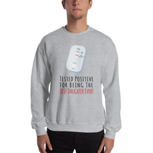 Tested Positive For Being The Best Daughter Ever Unisex Sweatshirt