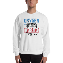Oxygen is Overrated Unisex Sweatshirt