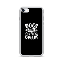 iPhone 7/8 Dogs Make Everything Better (Dog lover) Funny iPhone Case by Design Express