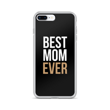 iPhone 7 Plus/8 Plus Best Mom Ever (Funny Mother Day) iPhone Case by Design Express