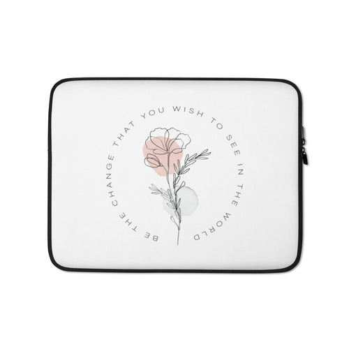 13″ Be the change that you wish to see in the world White Laptop Sleeve by Design Express