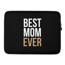 15 in Best Mom Ever (Funny Mother Day) Laptop Sleeve by Design Express