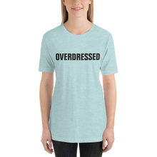 Heather Prism Ice Blue / S Overdressed Slogan Unisex T-Shirt by Design Express