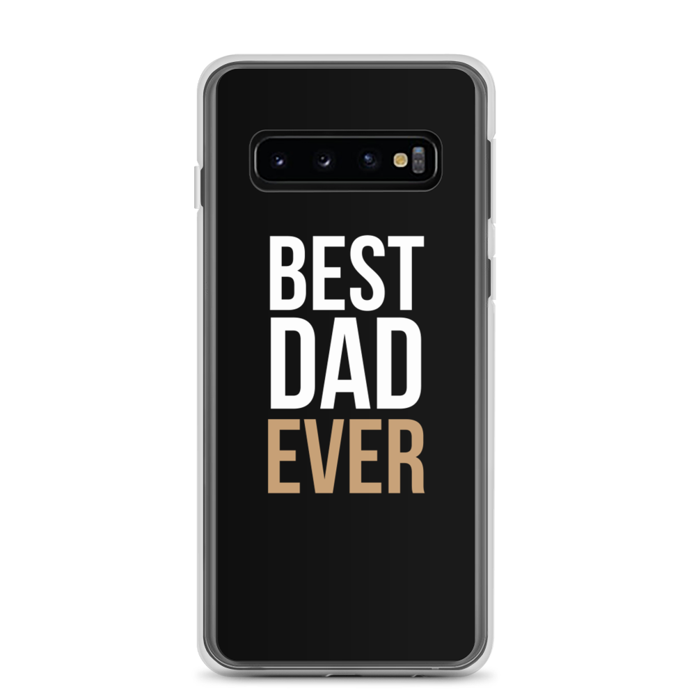 Samsung Galaxy S10 Best Dad Ever Funny Samsung Case by Design Express