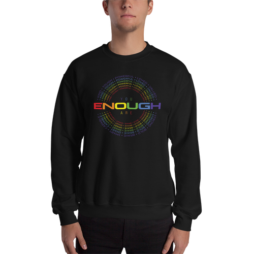 You Are Enough (Colorful) Unisex Sweatshirt