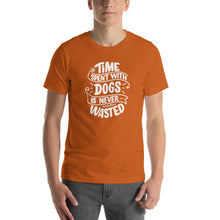 Autumn / S Time Spent With Dog is Never Wasted (Dog lover) Funny Unisex T-Shirt by Design Express